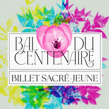 Billets Sacrés-Jeunes : Bal du centenaire